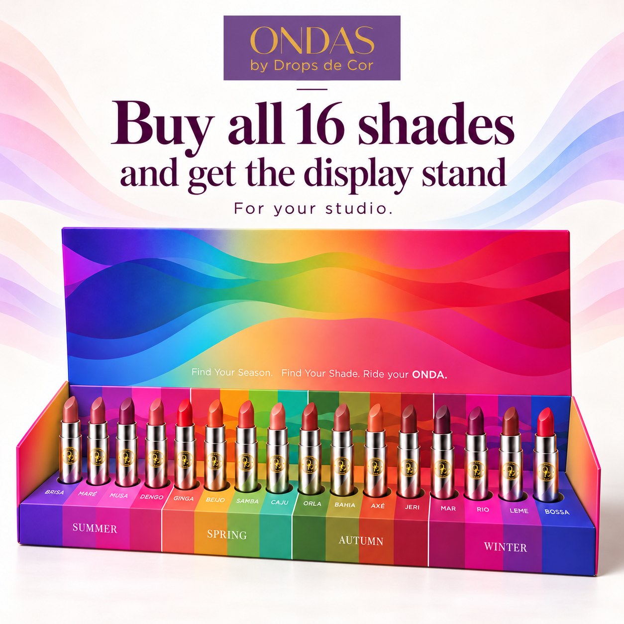 Buy all 16 ONDAS shades and get the display stand: the sixteen lipsticks in the ONDAS display stand, from Summer to Winter
